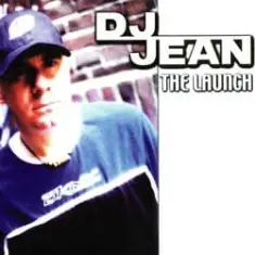 DJ Jean — The Launch