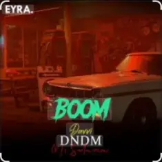 DNDM, Davvi, Mr Salama — Boom