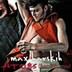 Max Barskih — Atoms