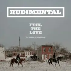 Rudimental — Feel the love (feat. John Newman)