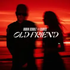 Robin Schulz & CLOVES — Old Friend
