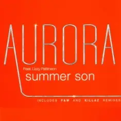 Aurora & Lizzy Pattinson — Summer Son (Radio edit)