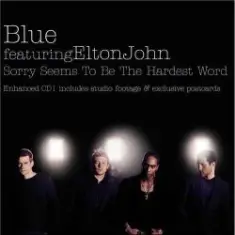 Blue & Elton John — Sorry seems to be the hardest word