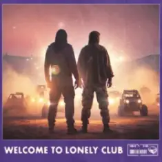 Alan Walker & Steve Aoki & Lonely Club — Welcome to Lonely Club