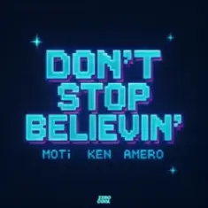 MOTi & Ken & Amero — Don't Stop Believin'