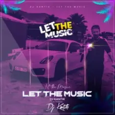 DJ Kantik — Let The Music