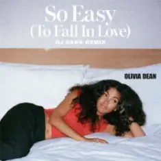 Olivia Dean — So Easy (To Fall In Love) (Dj Dark Remix)