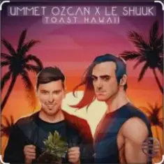 Ummet Ozcan & Le Shuuk — Toast Hawaii