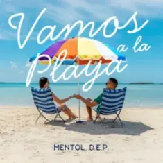 Mentol & D.E.P. — Vamos a la Playa