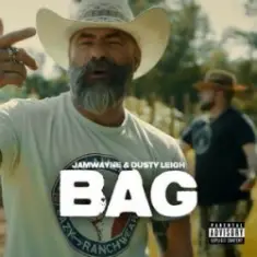 JamWayne & Dusty Leigh — Bag