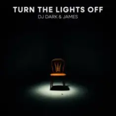 DJ Dark & James — Turn the Lights Off