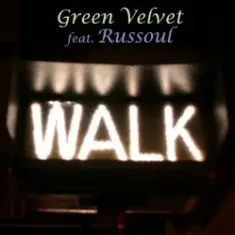 Green Velvet feat. Russoul — Walk (Original Mix)
