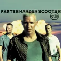 Scooter — Faster Harder