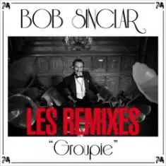 Bob Sinclar — Groupie (Danny Roma   Mr B Remix)