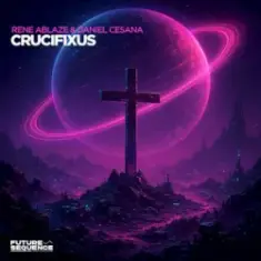 Rene Ablaze & Daniel Cesana — Crucifixus