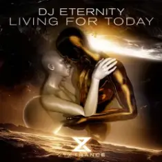 DJ Eternity — Living For Today