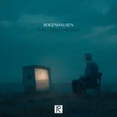 Bogenhausen — Don't Make Me Wait
