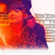 Sena Kana & Probass & Naoni Orchestra — AFRAID (feat. Choir Vyhor Hardi)