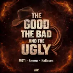 MOTi & Amero & Hallasen — The Good, The Bad and The Ugly