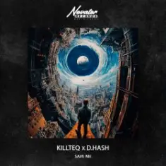 KILLTEQ & D.HASH — Save Me