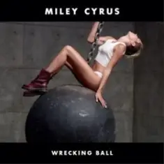 Miley Cyrus — Wrecking Ball