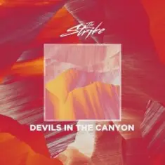 The Strike — Devils In The Canyon