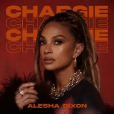 Alesha Dixon & Tom Moutchi — Chargie