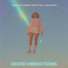 Tensnake & Bobby Harvey & Sarah Bird — Good Vibrations