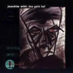 Joachim Witt — Das Geht Tief (Remix Von Peter Spilles - Project Pitchfork)