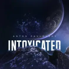 Anton Pavlovsky — Intoxicated