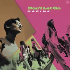 Marime — Don't Let Go