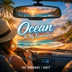 TNT Records & Katy - — Ocean In My Rearview