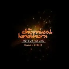 The Chemical Brothers — Hey Boy Hey Girl (Kaaze Unofficial Remix)