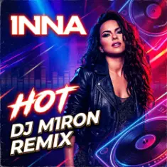 Inna — Hot (Dj M1ron Remix)