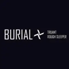 Burial — Rough Sleeper