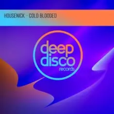 Housenick — Cold Blooded (Original Mix)