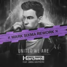 Hardwell & Amba Shepherd — United We Are (Mark Sixma Rework)