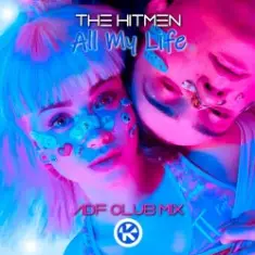 The Hitmen — All My Life (ADF Club Mix)