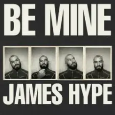 James Hype — Be Mine