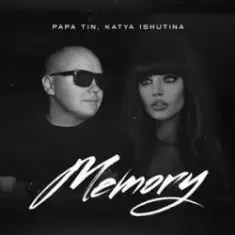 Papa Tin & Katya Ishutina — Memory