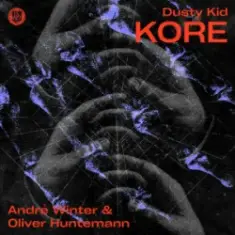 Dusty Kid — Kore (André Winter & Oliver Huntemann Remix)