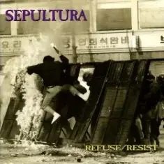 Sepultura — Refuse - Resist