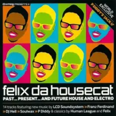 Felix Da Housecat — Everyone Is Someone In LA