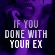Ultronxon — If You Done with Your Ex