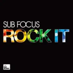 Sub Focus — Rock It