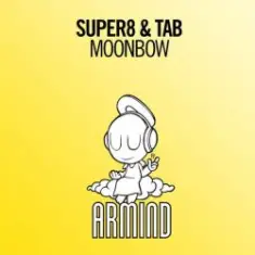 Super8 & Tab — Moonbow (Edit)
