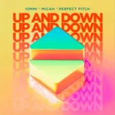 IOMMI & MICAH & Perfect Pitch — Up And Down