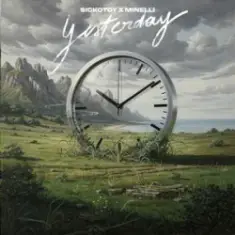 SICKOTOY & Minelli — Yesterday