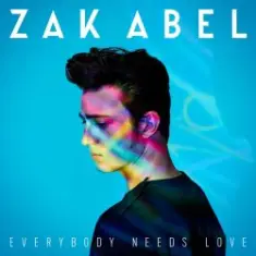 Zak Abel — Everybody Needs Love