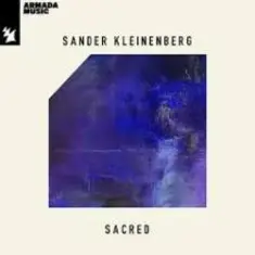 Sander Kleinenberg — Sacred (The Sunrise Mix)